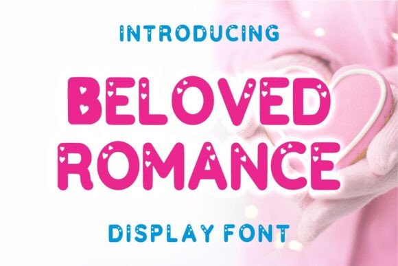 Beloved Romance: A Display Font That Brings Warmth to Your Brand
