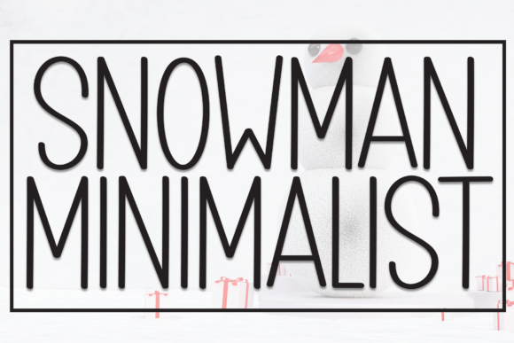 Snowman Minimalist: A Playful Display Font for Clean Campaign Visuals